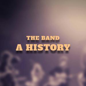 Listen to The Band: A History in the App