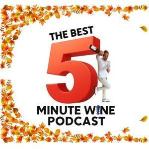 The Best 5 Minute Wine Podcast