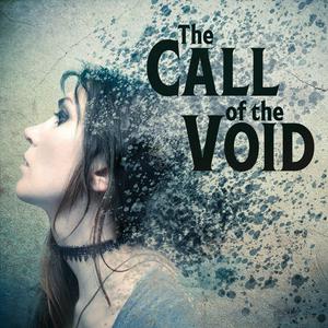 Listen to The Call of the Void in the App