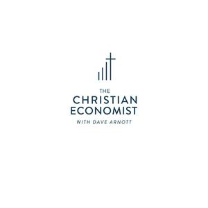 The Christian Economist | Dave Arnott