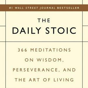 Listen to The Daily Stoic - 366 Daily Meditations in the App