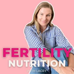 Fertility Nutrition with Lacey