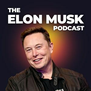 Listen to The Elon Musk Podcast in the App