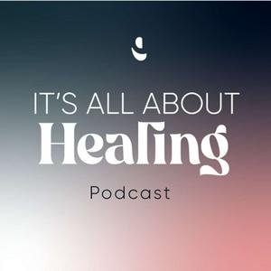 It's All About Healing
