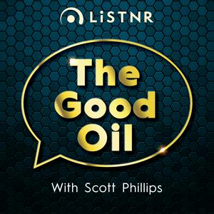 Listen to The Good Oil with Scott Phillips in the App