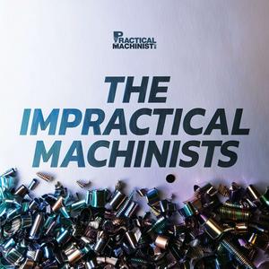 Listen to The Impractical Machinists in the App