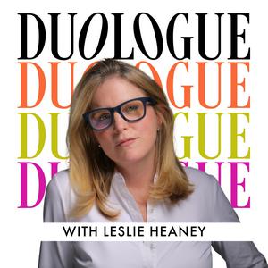 Duologue with Leslie Heaney