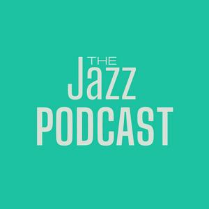 Listen to The Jazz Podcast in the App
