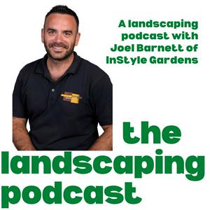 Listen to The Landscaping Podcast in the App