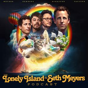 Listen to The Lonely Island and Seth Meyers Podcast in the App