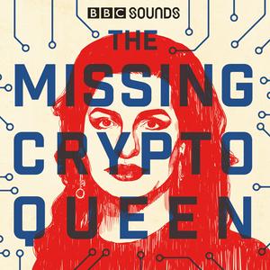 Listen to The Missing Cryptoqueen in the App