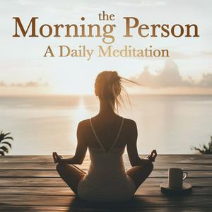 The Morning Person A Daily Meditation