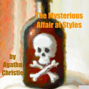 Listen to The Mysterious Affair at Styles by Agatha Christie in the App