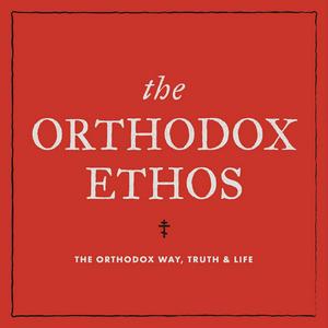 Listen to The Orthodox Ethos in the App