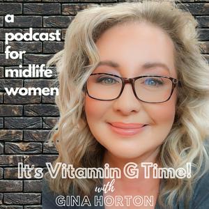 It's "Vitamin G" Time with Gina Horton