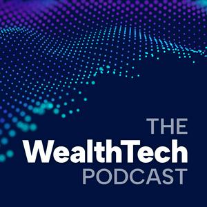 Listen to The WealthTech Podcast in the App