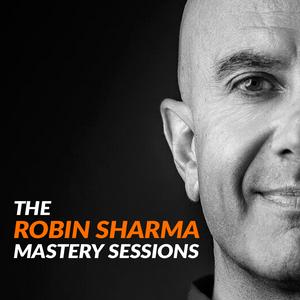 Listen to The Robin Sharma Mastery Sessions in the App