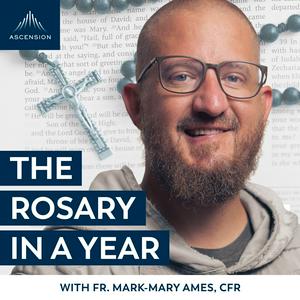 Listen to The Rosary in a Year (with Fr. Mark-Mary Ames) in the App