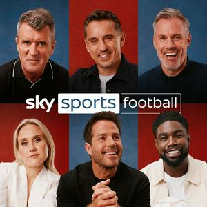 Listen to The Sky Sports Football Podcast in the App