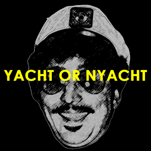 Listen to The Yacht or Nyacht Podcast in the App