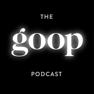 Listen to The goop Podcast in the App