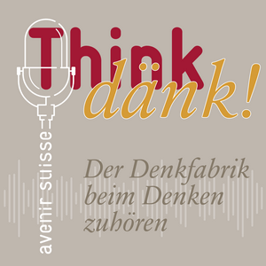 Listen to Think dänk! in the App