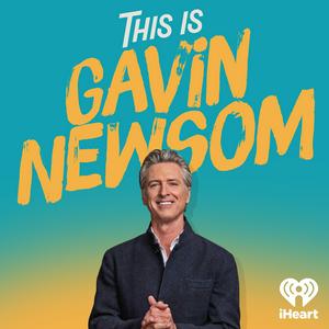 Listen to This is Gavin Newsom in the App