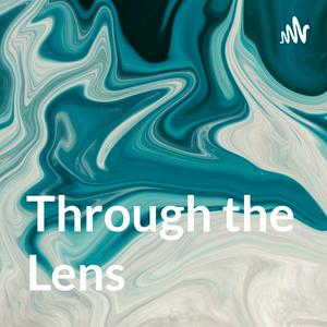 Through the Lens