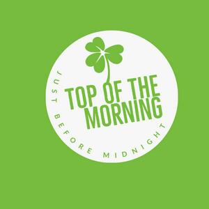 Top of the Morning, The Midnight Irish Breakfast Show