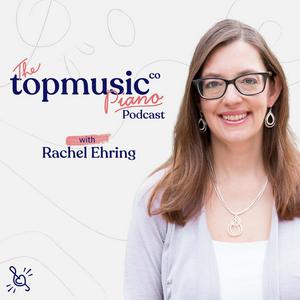 Listen to TopMusic Piano Podcast in the App