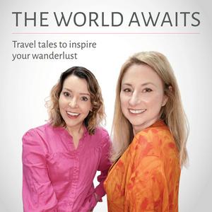 Listen to The World Awaits: travel tales to inspire your wanderlust in the App