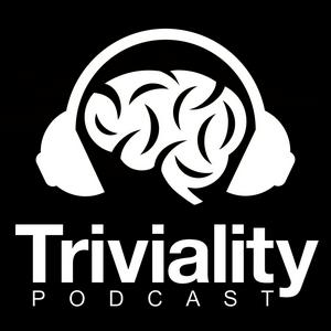 Listen to TRIVIALITY - A Trivia Game Show Podcast in the App