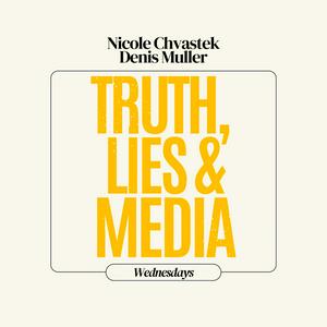 Truth, Lies and Media