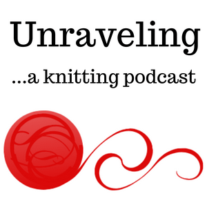 Listen to Unraveling ...a knitting podcast in the App