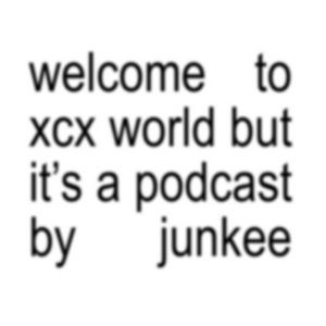 Listen to Welcome to XCX World in the App