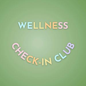 Wellness Check-In Club