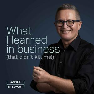 What I learned in business (that didn't kill me!)