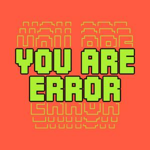 Listen to You Are Error in the App