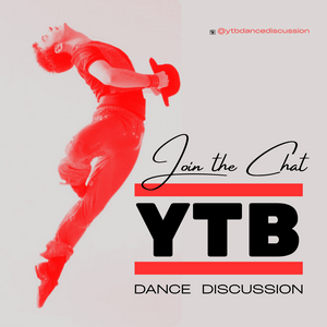 YTB: Dance Discussion